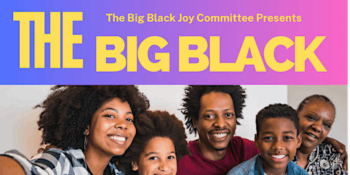 Image principale de The 2024 Big Black Joy Festival WV