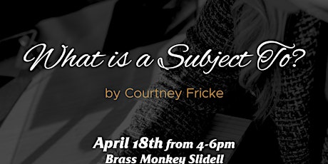 What is a Subject To? with Courtney Fricke primary image