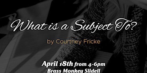 Immagine principale di What is a Subject To? with Courtney Fricke 