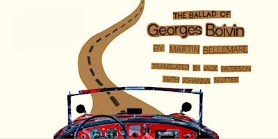Imagem principal do evento The Ballad of Georges Boivin