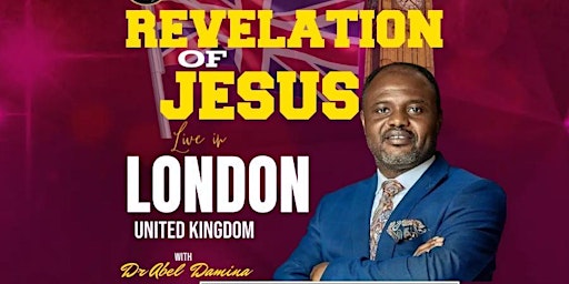 Imagem principal do evento The Revelation of Jesus London Conference with Dr Abel Damina