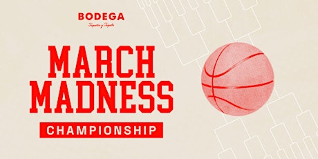 Primaire afbeelding van March Madness Championship at Bodega South Beach