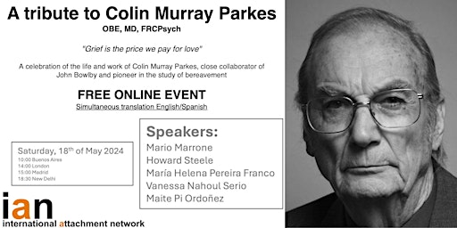 Image principale de A tribute to Colin Murray Parkes - The International Attachment Network