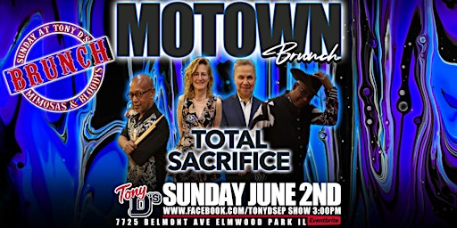 Imagem principal do evento Motown Brunch w/ Total Sacrifice at Tony D's