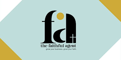 The Faithful Agent Greenville/Easley April Meeting primary image