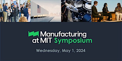 Imagem principal do evento 2024 Manufacturing@MIT Symposium