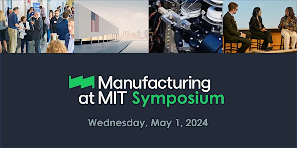 2024 Manufacturing@MIT Symposium