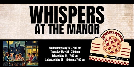 Whispers at the Manor - Saturday Matinee primary image