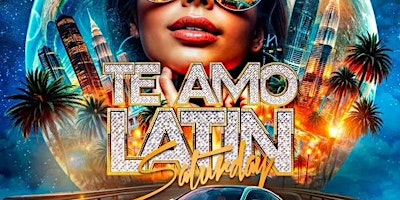 TE AMO LATIN SATURDAYS primary image