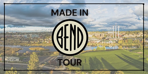 Primaire afbeelding van Made In Bend Tour 2024