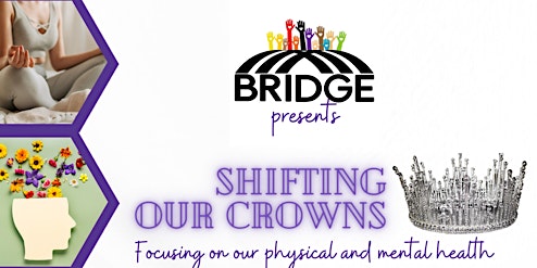 Imagem principal de Shifting Our Crowns: Focusing on our physical and mental health