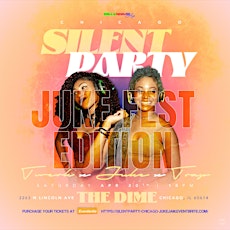 SILENT PARTY CHICAGO JUKE FEST “TWERK x JUKE X TRAP" EDITON