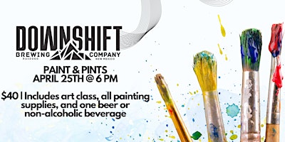 Imagem principal do evento Paint and Pints at Downshift Brewing Company - Riverside