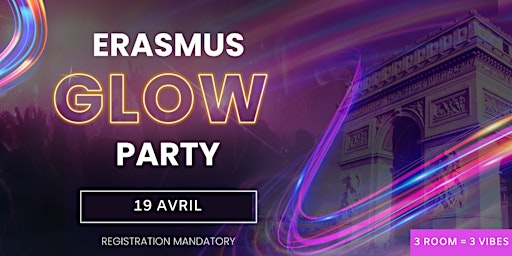 ★ Erasmus Glow Party 2024 ★ (19 Avril) primary image