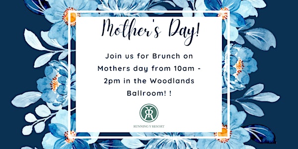Mothers Day Brunch at Running Y