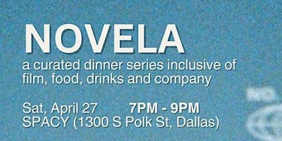Novela x Spacy - Dinner and Film Series primary image