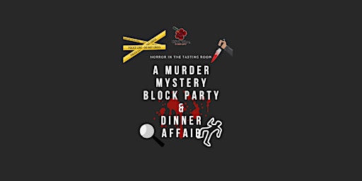 Imagem principal do evento Horror In The Tasting Room! A Murder Mystery Block Party Dinner Affair