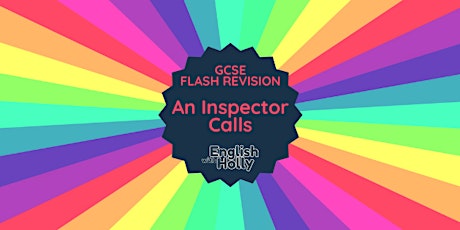 GCSE Flash Revision: An Inspector Calls