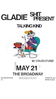 Imagem principal de Gladie w/ Shit Present, Talking Kind + Crush Fund