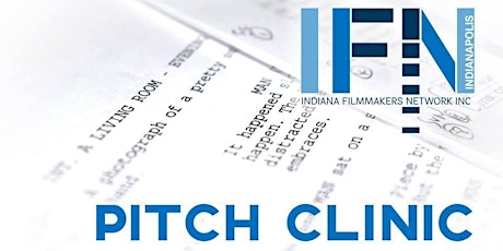 IFN PITCH CLINIC - FREE - Tuesday, April 30th, 2024 - 6:00-9:00pm.