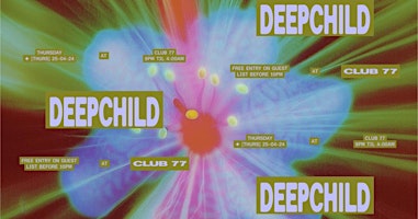 Hauptbild für Club 77: Deepchild