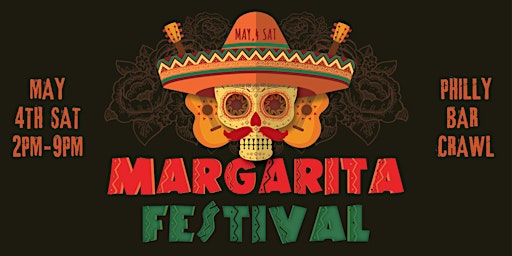 Primaire afbeelding van The Official Philly’s 1st Annual Margarita Bar Crawl Festival