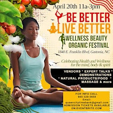 Be Better. Live Better. Wellness, Beauty, and Organic Festival