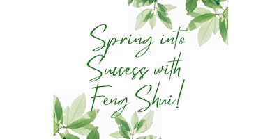 Imagen principal de Spring into Success with Feng Shui!