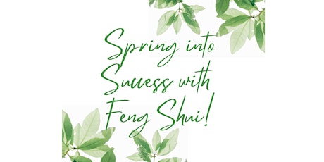 Spring into Success with Feng Shui!