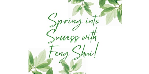 Imagen principal de Spring into Success with Feng Shui!