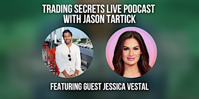 Imagem principal do evento Trading Secrets Live with Jason Tartick & Love is Blind Star Jessica Vestal