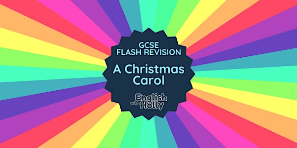 GCSE Flash Revision: A Christmas Carol