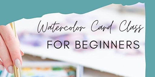 Imagem principal do evento Watercolor card workshop for absolute beginners-June