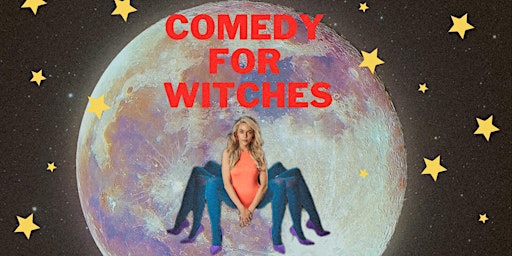 Imagem principal do evento Comedy for Witches