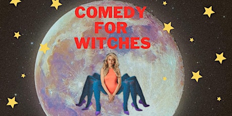Comedy for Witches
