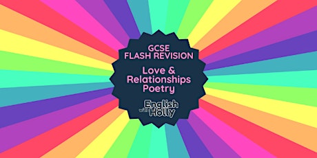 GCSE Flash Revision: Love & Relationships Poetry