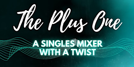 The Plus One Singles Mixer