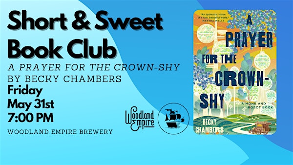 Short & Sweet Book Club - A Prayer for the Crown-Shy by Becky Chambers