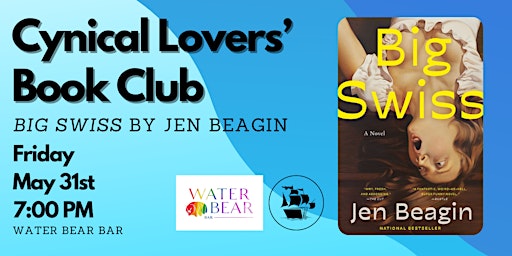 Cynical Lovers' Book Club - Big Swiss by Jen Beagin primary image