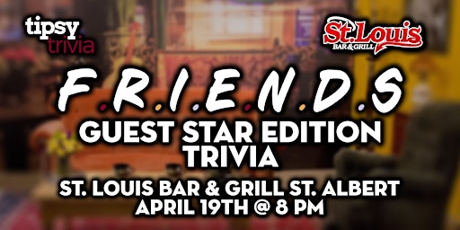 Imagen principal de Edmonton: St. Louis Bar & Grill -FRIENDS: Guest Star Trivia - Apr 19th, 8pm