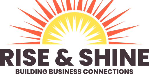 Rise & Shine: Building Business Connections primary image