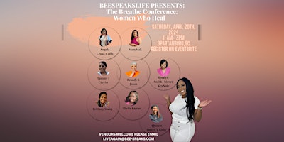 BeeSpeaksLife Presents: The Breathe Conference: Women Who Heal primary image