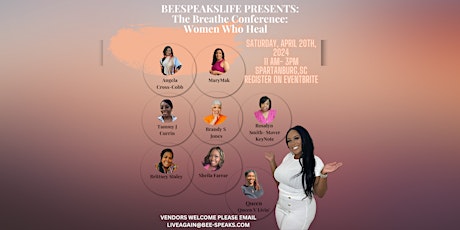 BeeSpeaksLife Presents: The Breathe Conference: Women Who Heal