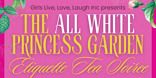 Imagem principal do evento All White Princess Garden Etiquette Tea Soiree