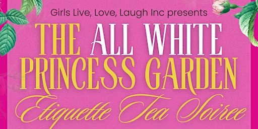 Image principale de All White Princess Garden Etiquette Tea Soiree