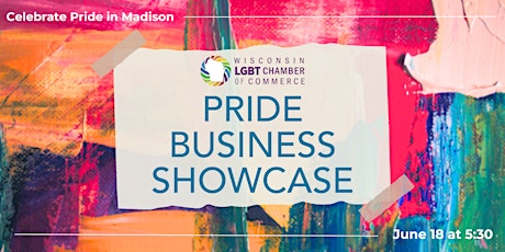 Imagem principal do evento Wisconsin LGBT Chamber's Pride Business Showcase