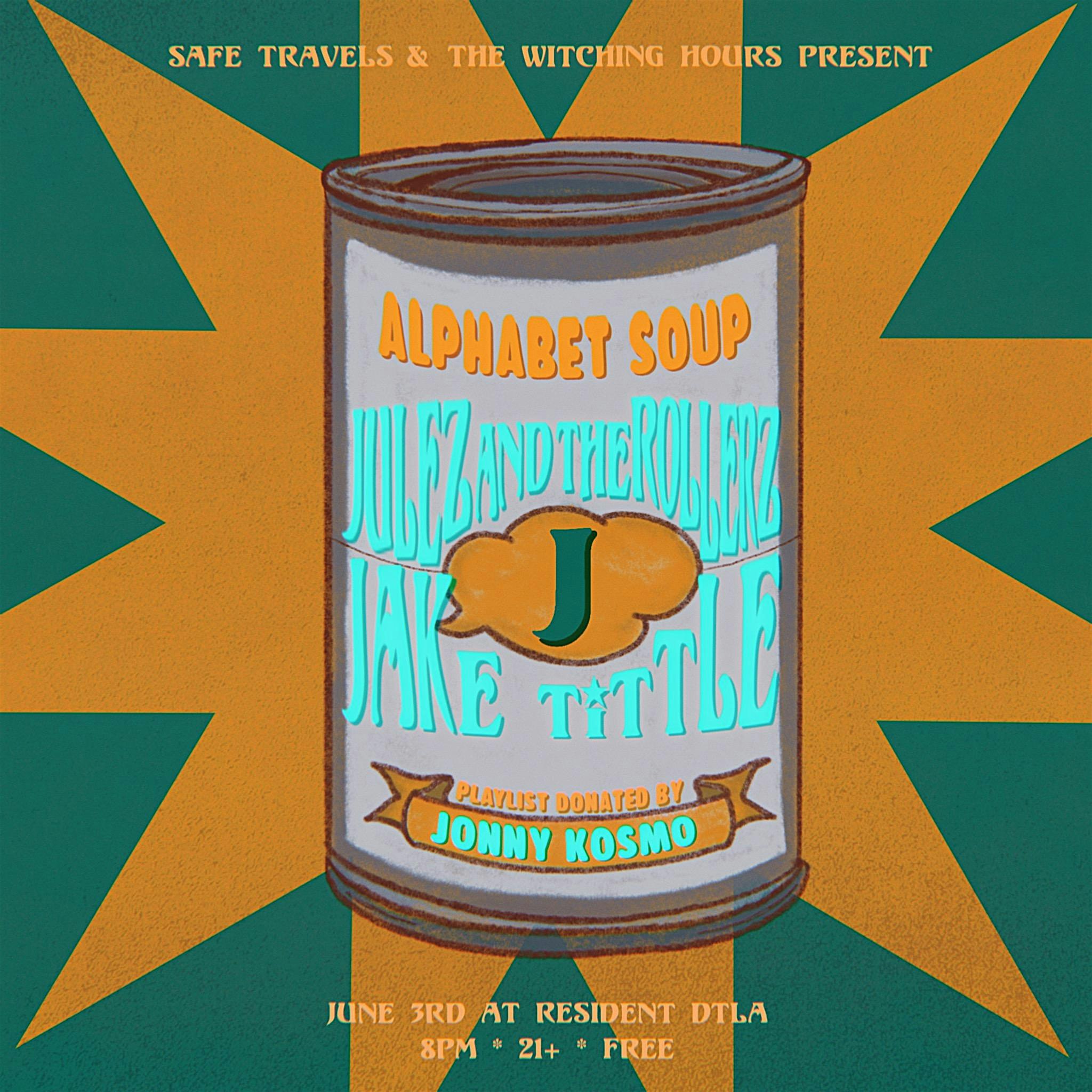 Alphabet Soup: Julez & the Rollers, Jake Tittle & Jonny Kosmo (Playlist)