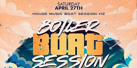 Primaire afbeelding van BOILER DECK HOUSE MUSIC BOAT SESSION #12