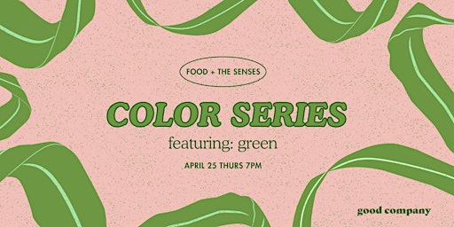 Imagem principal de Color Series [Food + The Senses] feat. Green