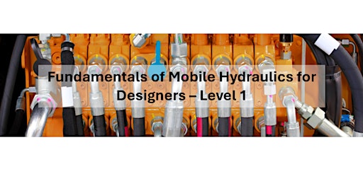 Imagem principal do evento Fundamentals of Mobile Hydraulics for Designers - Level 1